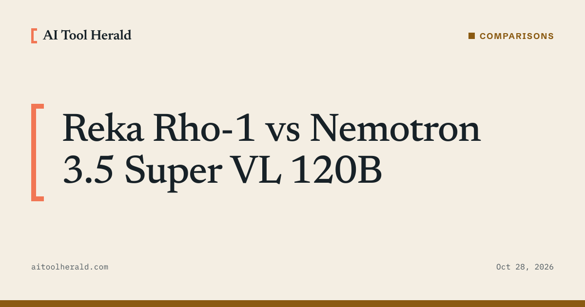 Headline card: Reka Rho-1 vs Nemotron 3.5 Super VL 120B